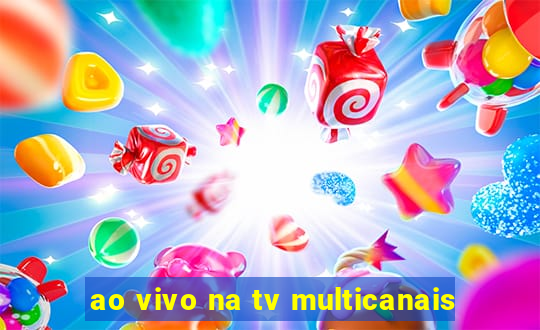 ao vivo na tv multicanais